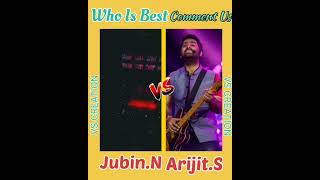 Jubin Nutiyal VS Arijit Singh (Who Is Best)||VS CREATION||#arijitsingh#trendingshorts #jubinnautiyal