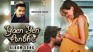 Yaen Yen Anbhe - Romantic Album Song | Prashan Sean & Sanggari Krish | Mugen Rao's Lyrical