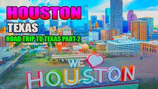Unveiling Houston Texas: Epic Road Trip Adventure To The City - Part 2