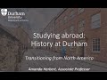 Studying abroad: History at Durham - Transitioning from North America