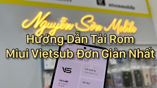 Hướng dẫn tải ROM Miui Vietsub đơn giản nhất #miuivietsub #vietsub #miui