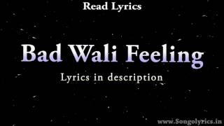 Bad Wali Feeling lyrics  -   Bakshi, Neha Kakkar