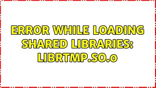 Ubuntu: Error while loading shared libraries: librtmp.so.0