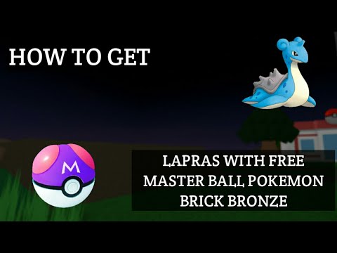 HOW TO GET FREE MASTER BALL AND LAPRAS POKEMON BRICK BRONZE HOW TO GET FREE MASTER BALL AND LAPRAS POKEMON BRICK BRONZE