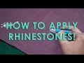 How to Apply Flatback Rhinestones