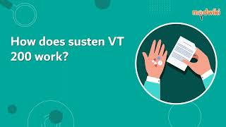 How does susten VT 200 work?