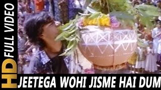 Jeetega Wohi Jisme Hai Dum | Kumar Sanu, P. Sunanda | Sangram 1993 Songs