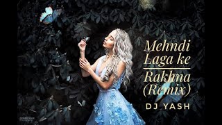 Mehndi Laga ke Rakhna (Remix) | DJ Yash | Dilwale Dulhania le jayenge | ShahRukh khan, kajol | 2020