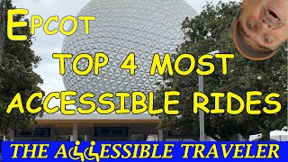 EPCOT RIDES | 4 MOST ACCESSIBLE | WALT DISNEY WORLD | THE ACCESSIBLE TRAVELER