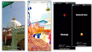 Khawaja Garib Nawaz Status Khawaja Ji Status Jumma Mubarak Whatsapp Status 4K Full Screen Status2021