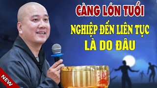 Người Tuổi Càng Lớn Nghiệp Đến Liên Tục Là Do Đâu - Pháp Thoại Thầy Thích Pháp Hòa