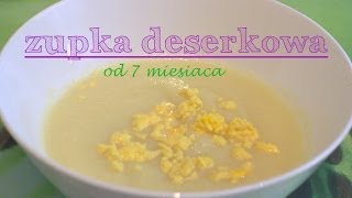 Zupka deserkowa od 7 miesiąca | MammyDoriska