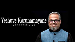 Yeshuve Karunamayane | VJ Traven Live | MKCPROSOUNDS.COM