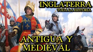 Historia de INGLATERRA ANTIGUA Y MEDIEVAL – Sajones, Normandos, Plantagenet, Guerra de las Rosas