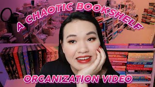 Chaotic and Hilarious Bookshelf Organization featuring thoughts on booktube, unboxings,  book haul