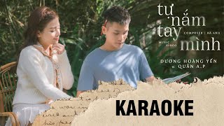 (KARAOKE) TỰ NẮM TAY MÌNH | DƯƠNG HOÀNG YẾN ft QUÂN A.P