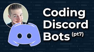 Coding Discord Bots (pt 7) Learn to build bots with NodeJS/JavaScript