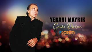 Grisha Davtyan - Yerani Mayrik