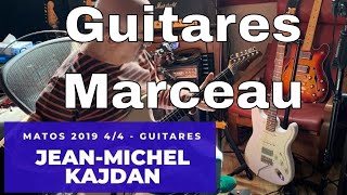 Les guitares Marceau de Jean-Michel Kajdan, guitariste de Eddy Mitchell, démo et visite détaillée