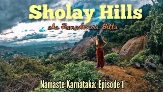 Sholay Hills | Ramadevara Betta | One day trip from Bengaluru | Sholay Movie Shooting Location