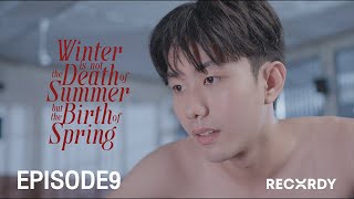 ขอให้รักหาเราเจอ EP.9 I ENG SUB I  Winter is not the death of summer but the birth of spring