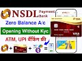 without video kyc | nsdl payment bank me account kaise khole | zero balance bank account open online