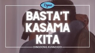 Basta't Kasama Kita - Dingdong Avanzado (Official Lyric Video)