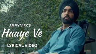 Haaye Ve - Ammy Virk | Lyrical Video | latest punjabi songs 2020 | AJ Sense Music