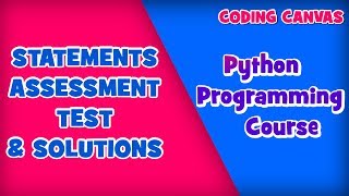 #27 STATEMENTS ASSESSMENT TEST & SOLUTIONS :Learn Python Programming | Beginner to Advanced