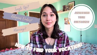 Vocations - What are they? How Do You Find Yours? My Own Experience! Answering Your Questions + more