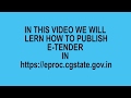 How To Create & Publish E-TENDER on https://eproc.cgstate.gov.in