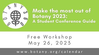 Botany360: Make the most out of Botany 2023: A Student Conference Guide