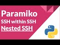 Nested SSH Using Paramiko | SSH within SSH | Nested SSH using Python Paramiko
