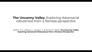 [EfficientML] Nils Walter: The Uncanny Valley: Adversarial Robustness from a Flatness Perspective