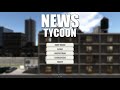 I Made $102,115,768 Selling Fake News - News Tycoon - Let's Game It Out