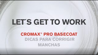 Cromax Pro Basecoat - Dicas para corregir manchas