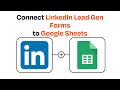 How to Connect LinkedIn Lead Gen Forms to Google Sheets - Easy Integration
