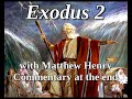 📖🕯 Holy Bible - Exodus 2 with Matthew Henry Commentary at the end.