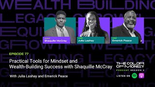 Turning Purpose into Generational Wealth with Shaquille McCray | The Color of Money PODCAST (EP.77)