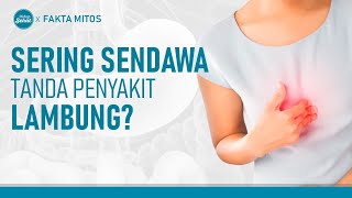 Benarkah Sering Sendawa Tanda Punya Penyakit Lambung? | Hidup Sehat tvOne