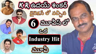 Tollywood Heros Movies List in K R UDAY SHANKAR Direction|KR UDAY SHANKAR Hits and Flops Movies List