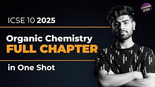 Organic Chemistry ICSE Class 10 One Shot | 2024-2025 | Notes | Chemistry Chapter 12