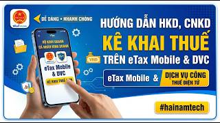 Hướng dẫn Hộ kinh doanh, cá nhân kinh doanh kê khai thuế trên eTax Mobile và Cổng Dịch vụ công THUẾ