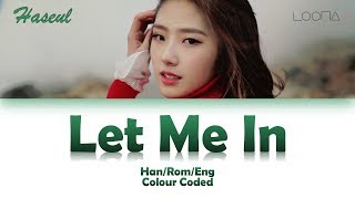 LOONA/HASEUL (이달의 소녀/허슬) LET ME IN (소년, 소녀) LYRICS (Han/Rom/Eng)
