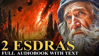 2 ESDRAS (KJV) The Apocalypse, Visions and Prophecies | The Apocrypha| Full Audiobook with Text