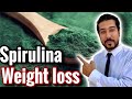 Spirulina for Weight Loss | Are Spirulina Benefits Worth it?