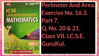 #PerimeterAndArea | Ex 16.3 P7 Class 7 | ML Aggarwal ICSE UNDERSTANDING MATHEMATICS | #GuruKul2208