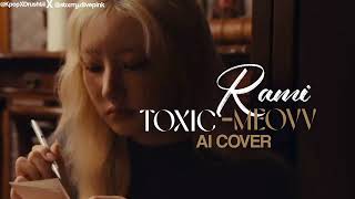 Rami-Toxic(originally by Meovv) ai cover|Collab with @KpopXDrushtii |#rami #meovv #toxicmeovv