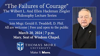 "The Failures of Courage" Philosophy Lecture Series