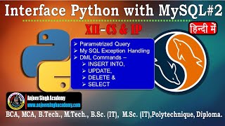 Interface Python with MySQL #2 | Parameterized Query| DML Commands | SQL Exception |12 SC IP